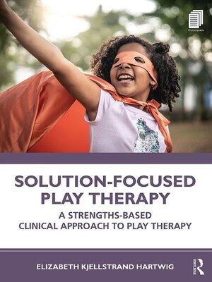 cover image of Solution-Focused Play Therapy